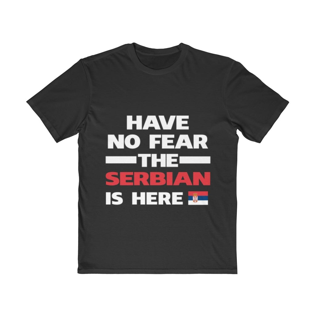 "Have No Fear The Serbian Is Here" Tee - Balkan Merch