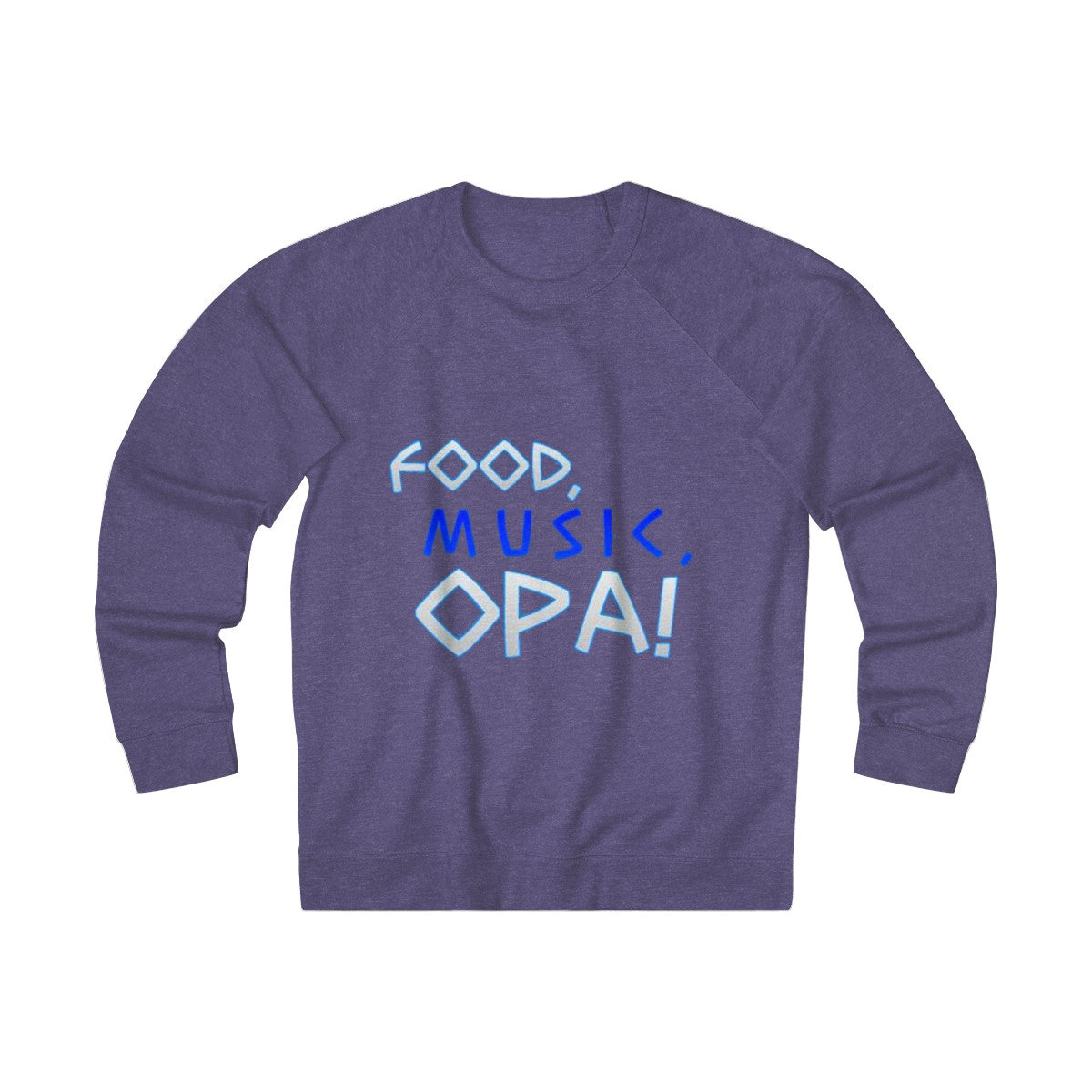 "Food, Music, OPA" Sweatshirt - Balkan Merch