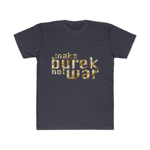 "Make Burek Not War" T-Shirt