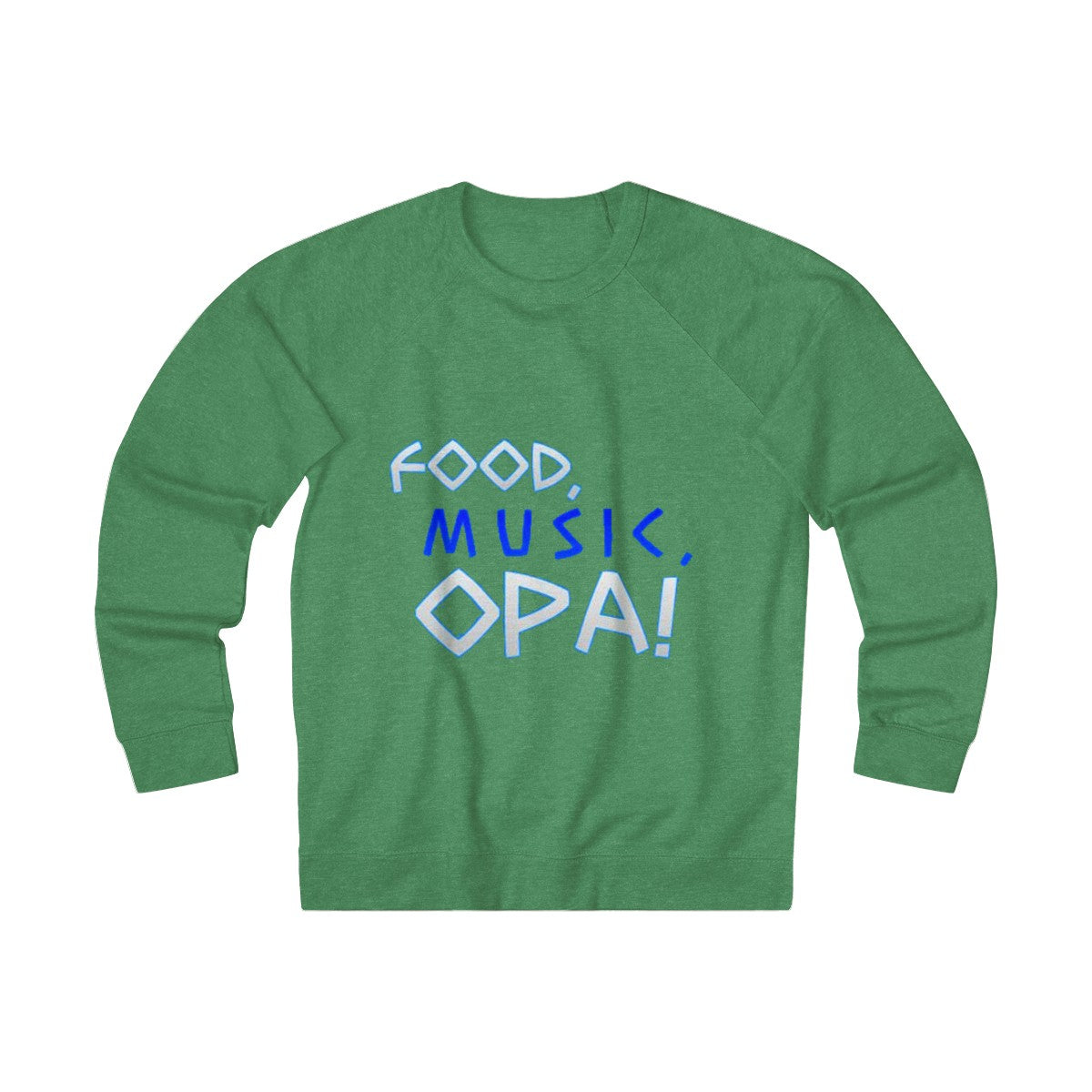 "Food, Music, OPA" Sweatshirt - Balkan Merch