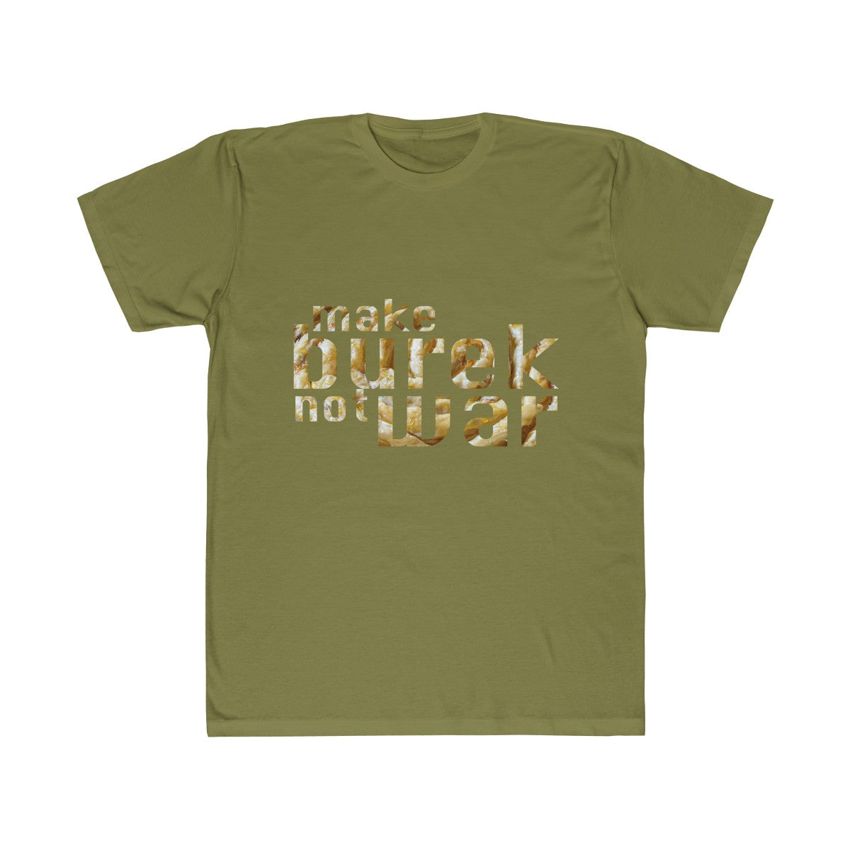 "Make Burek Not War" T-Shirt