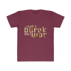 "Make Burek Not War" T-Shirt
