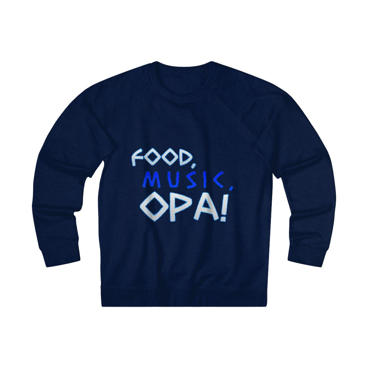 "Food, Music, OPA" Sweatshirt - Balkan Merch
