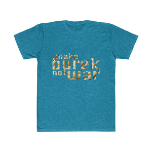 "Make Burek Not War" T-Shirt