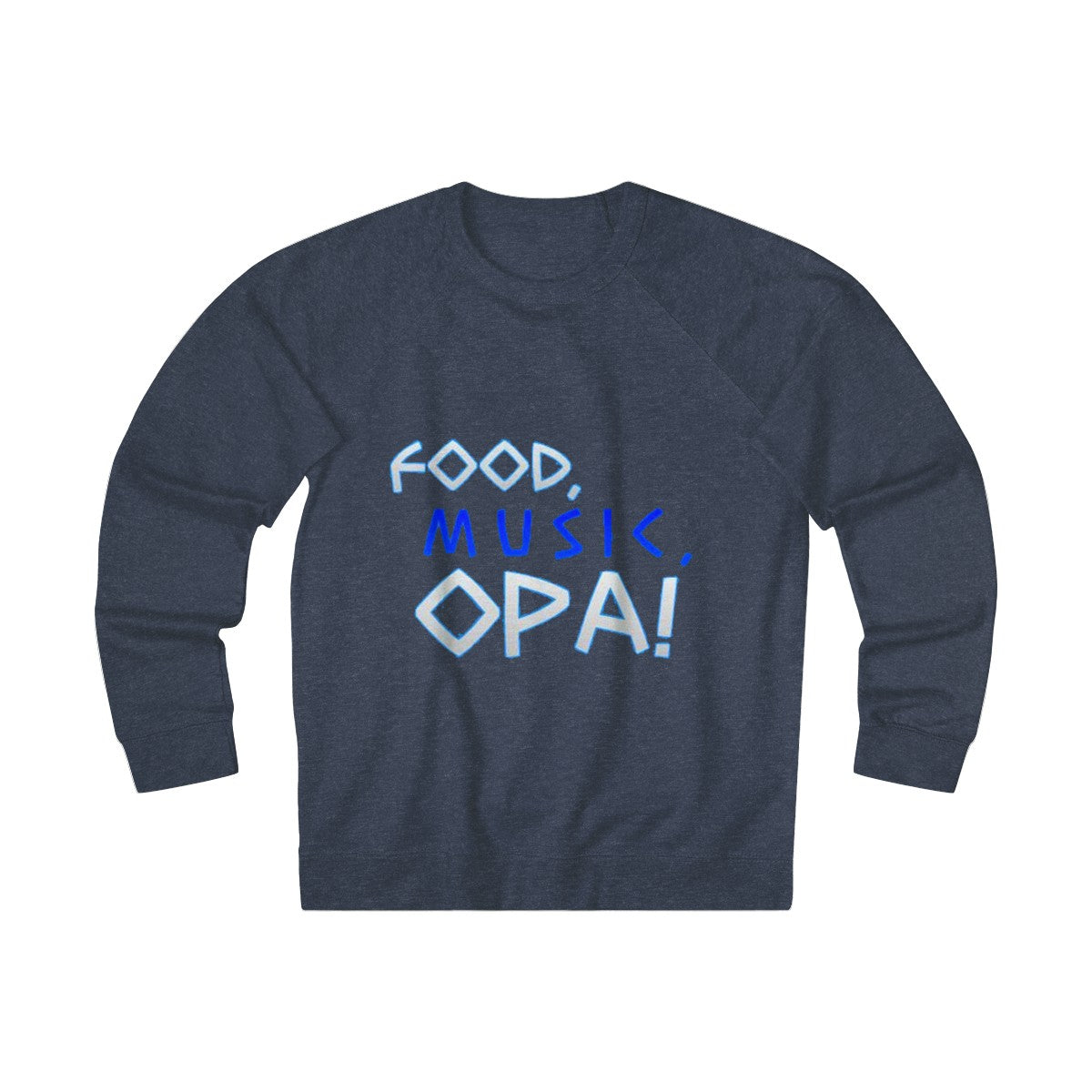 "Food, Music, OPA" Sweatshirt - Balkan Merch