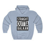 Unisex "Straight Outta Balkan" Hoodie - Balkan Merch