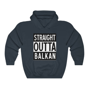 Unisex "Straight Outta Balkan" Hoodie - Balkan Merch