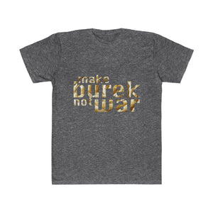 "Make Burek Not War" T-Shirt