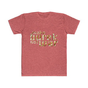 "Make Burek Not War" T-Shirt