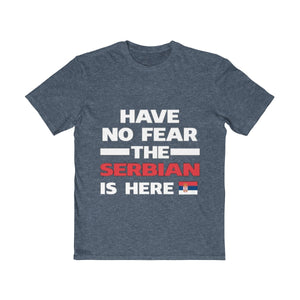 "Have No Fear The Serbian Is Here" Tee - Balkan Merch