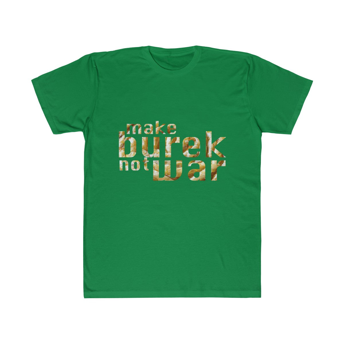 "Make Burek Not War" T-Shirt