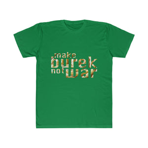 "Make Burek Not War" T-Shirt