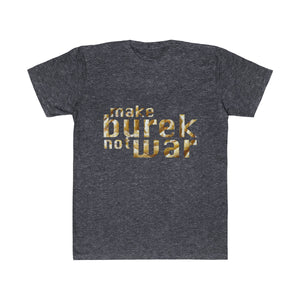 "Make Burek Not War" T-Shirt
