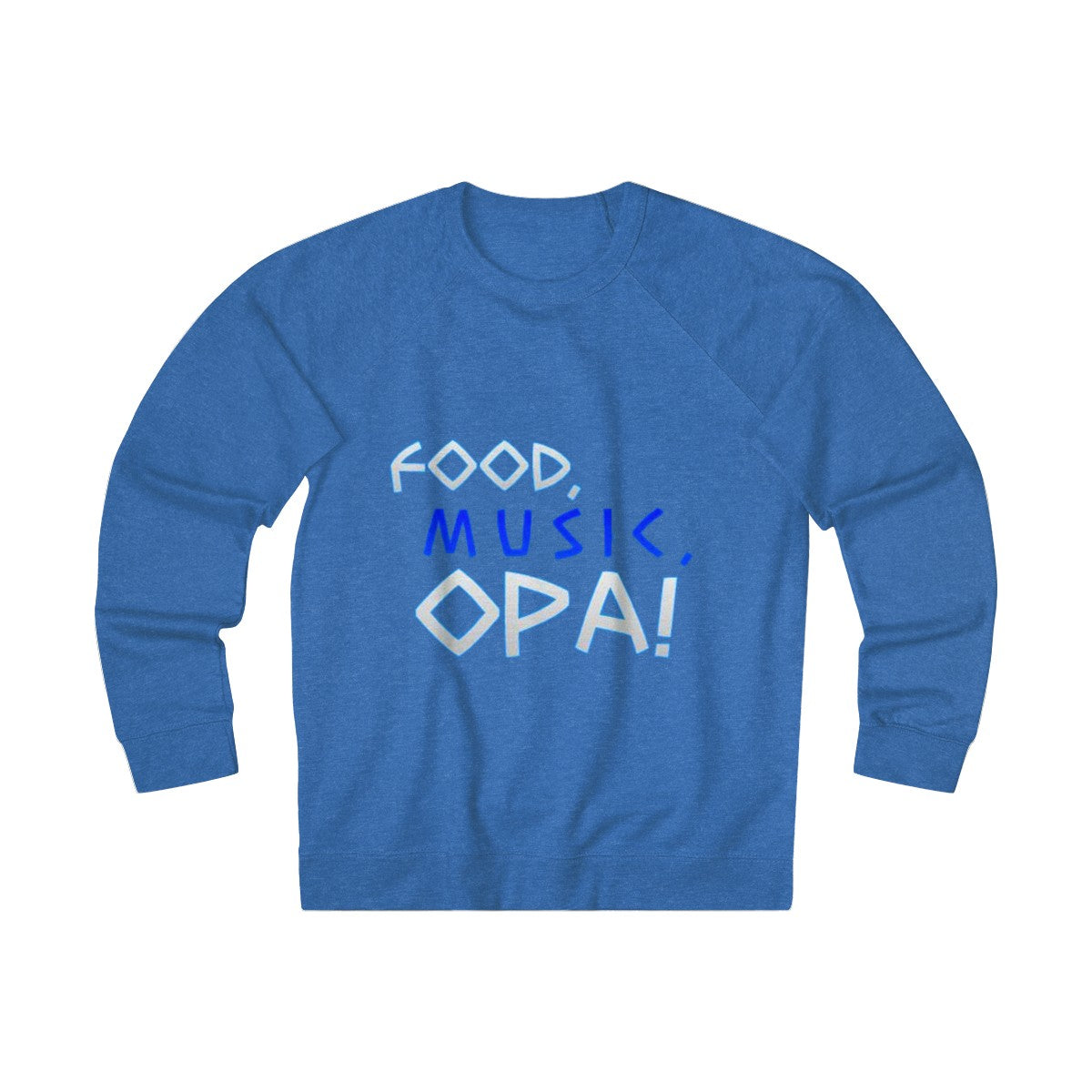 "Food, Music, OPA" Sweatshirt - Balkan Merch